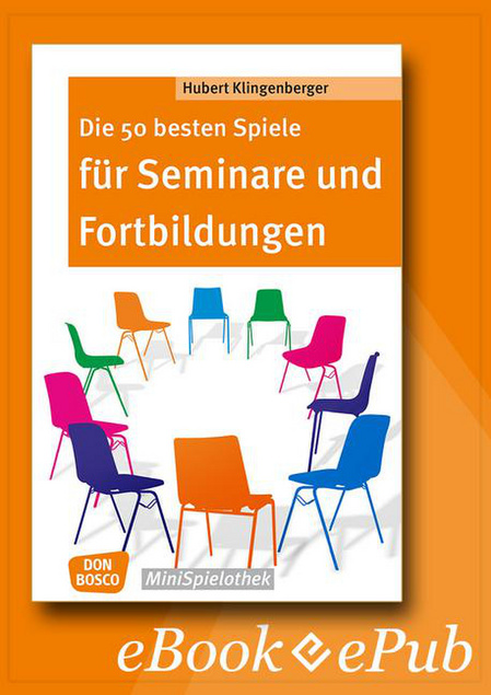 Die 50 Besten Spiele Für Seminare Und Fortbildungen Ebook Offizieller Shop Des Don Bosco Verlags - 